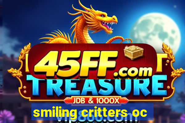 smiling critters oc